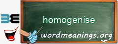 WordMeaning blackboard for homogenise
